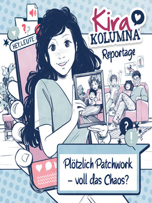 cover image of Kira Kolumna, Kira Kolumna Reportage, Plötzlich Patchwork--voll das Chaos?